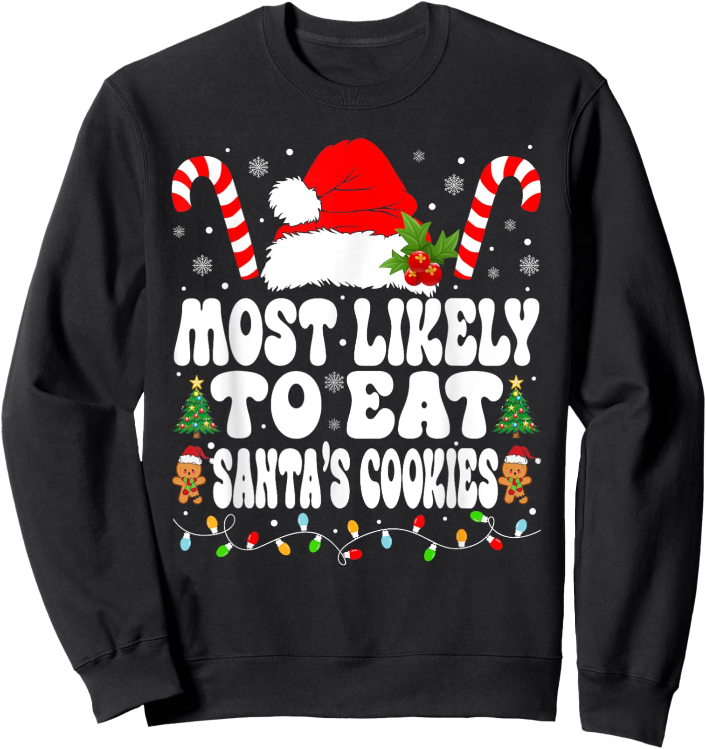 Most Likely To Eat Santa Cookies Xmas Saying Family Matching Sweatshirt - Sweatshirt | Black