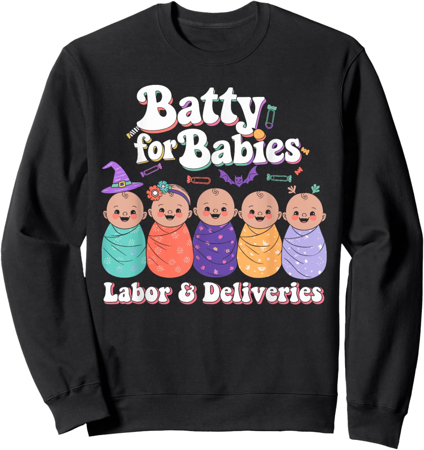 Batty For Babies Labor & Delivery Nurse Halloween Sweatshirt - Sweatshirt | Black