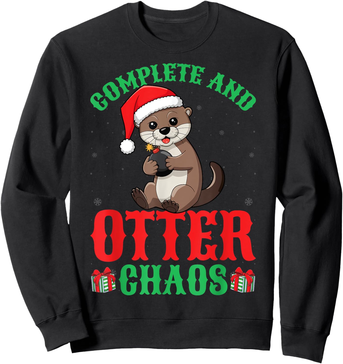 Complete And Otter Chaos Xmas Holiday Otter Lover Christmas Sweatshirt - Sweatshirt | Black