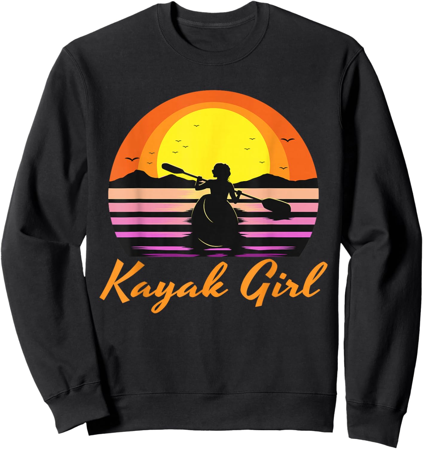 Kayak Girl Funny Kayaking Sunset Kayaker Boating Boat Lovers Sweatshirt - Sweatshirt | Black