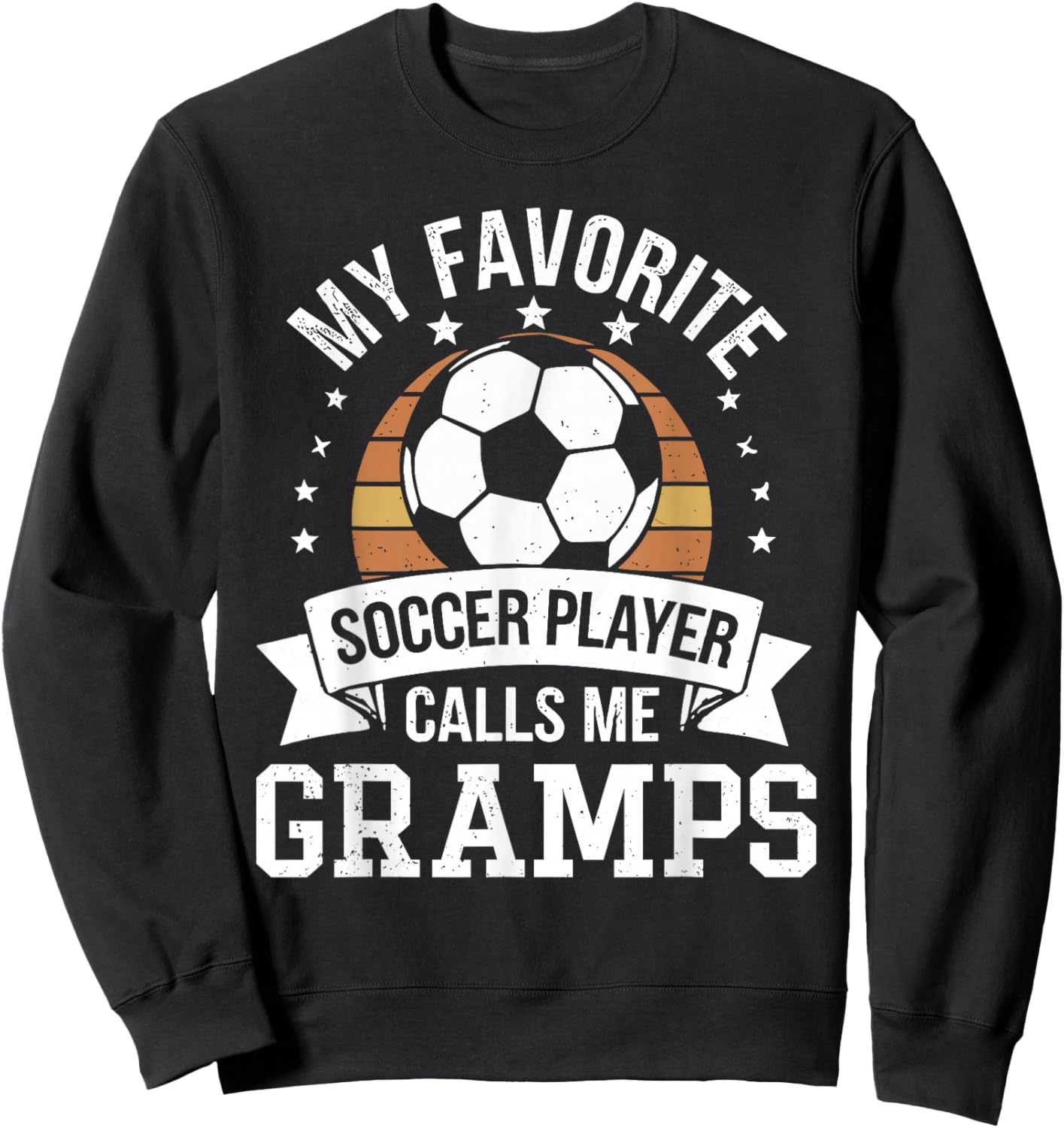 My Favorite Soccer Player Call Me Gramps Vintage Sweatshirt - Sweatshirt | Black