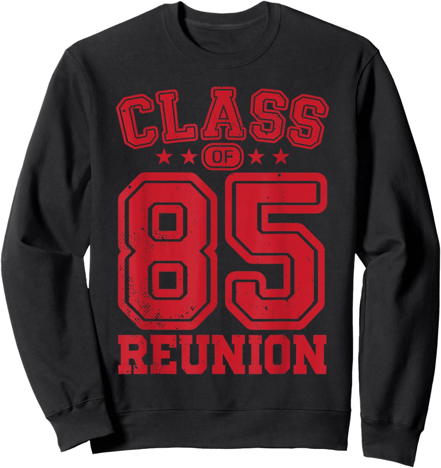 Class of 1985 Reunion Alumni Senior 85 Anniversary College Sweatshirt - Sweatshirt | Black