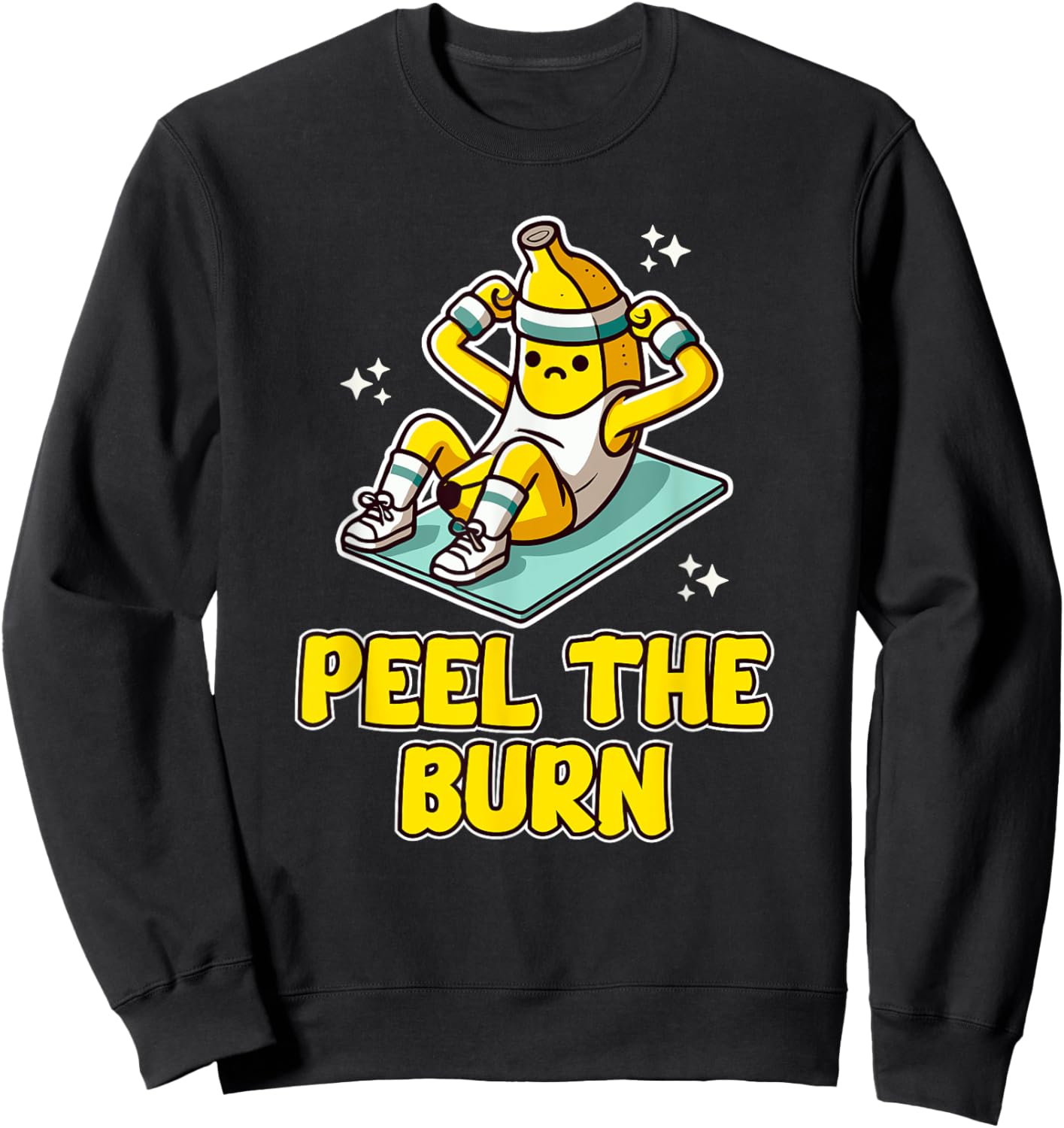 Funny Workout Men & Women Banana Pun Peel the Burn Graphic Sweatshirt - Sweatshirt | Black