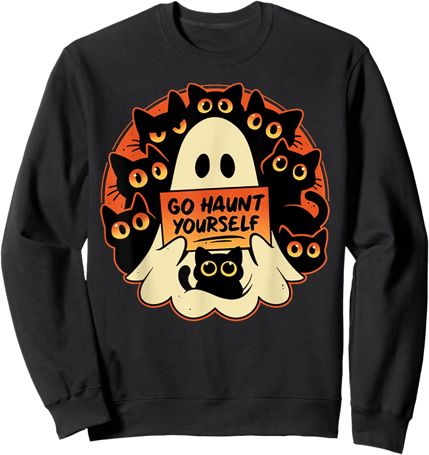 Go Haunt Yourself Funny Rude Cursing Ghost Black Cat Sweatshirt - Sweatshirt | Black