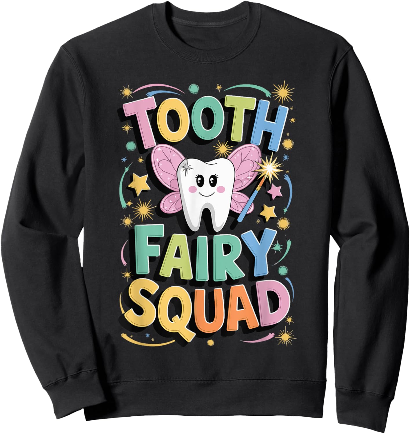 Tooth Fairy Squad Sweatshirt - Sweatshirt | Black