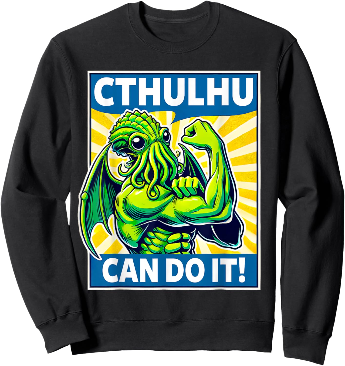 Cthulhu Can Do It - Cosmic Horror - Funny Cthulhu Sweatshirt - Sweatshirt | Black