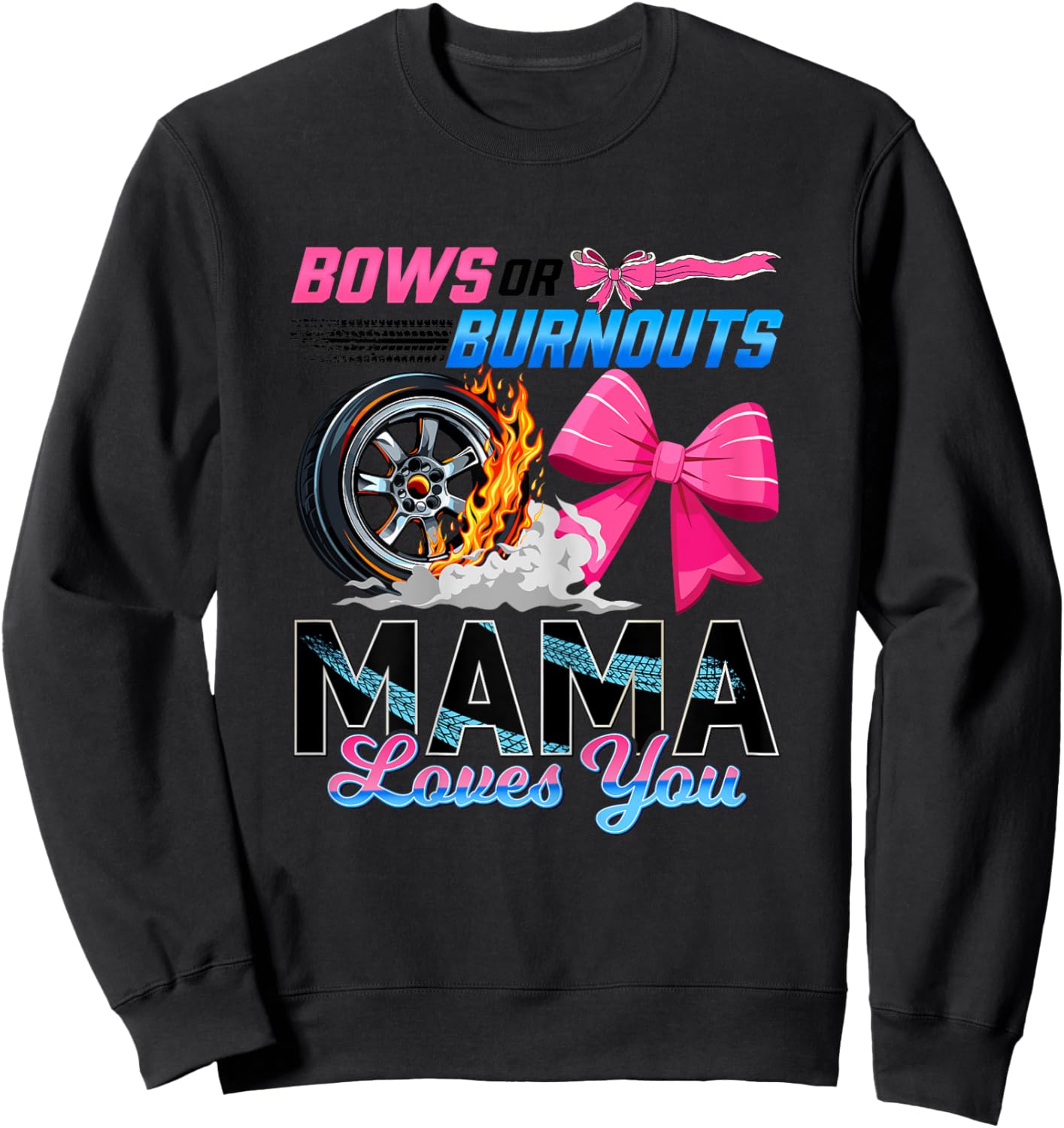Burnouts Or Bows Gender Reveal Party Mama Announcement Sweatshirt - Sweatshirt | Black