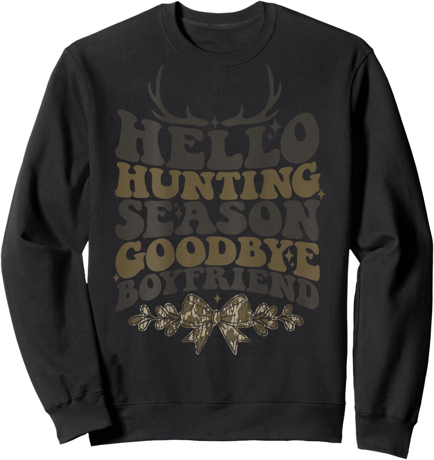 Hello Hunting Season Goodbye Boyfriend Coquette Camo Bow Sweatshirt - Sweatshirt | Black