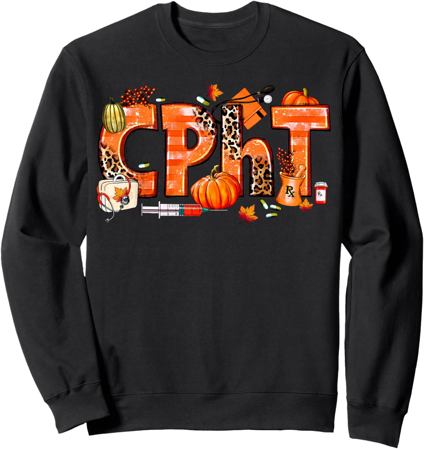 CPHT Pharmacy Technician Fall Autumn Pumpkin Thanksgiving Sweatshirt - Sweatshirt | Black