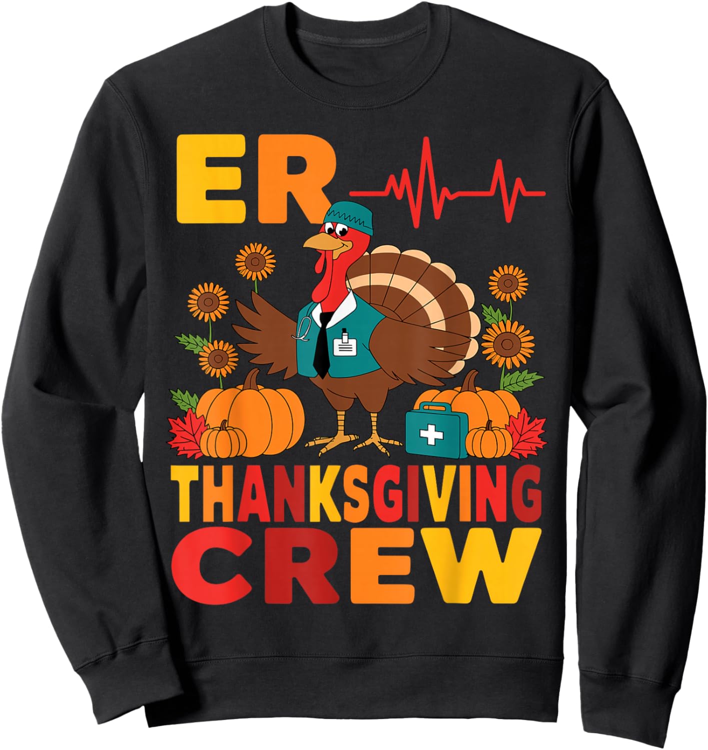 ER Thanksgiving Nurse Crew Thanksgiving Emergency Nurses Sweatshirt - Sweatshirt | Black
