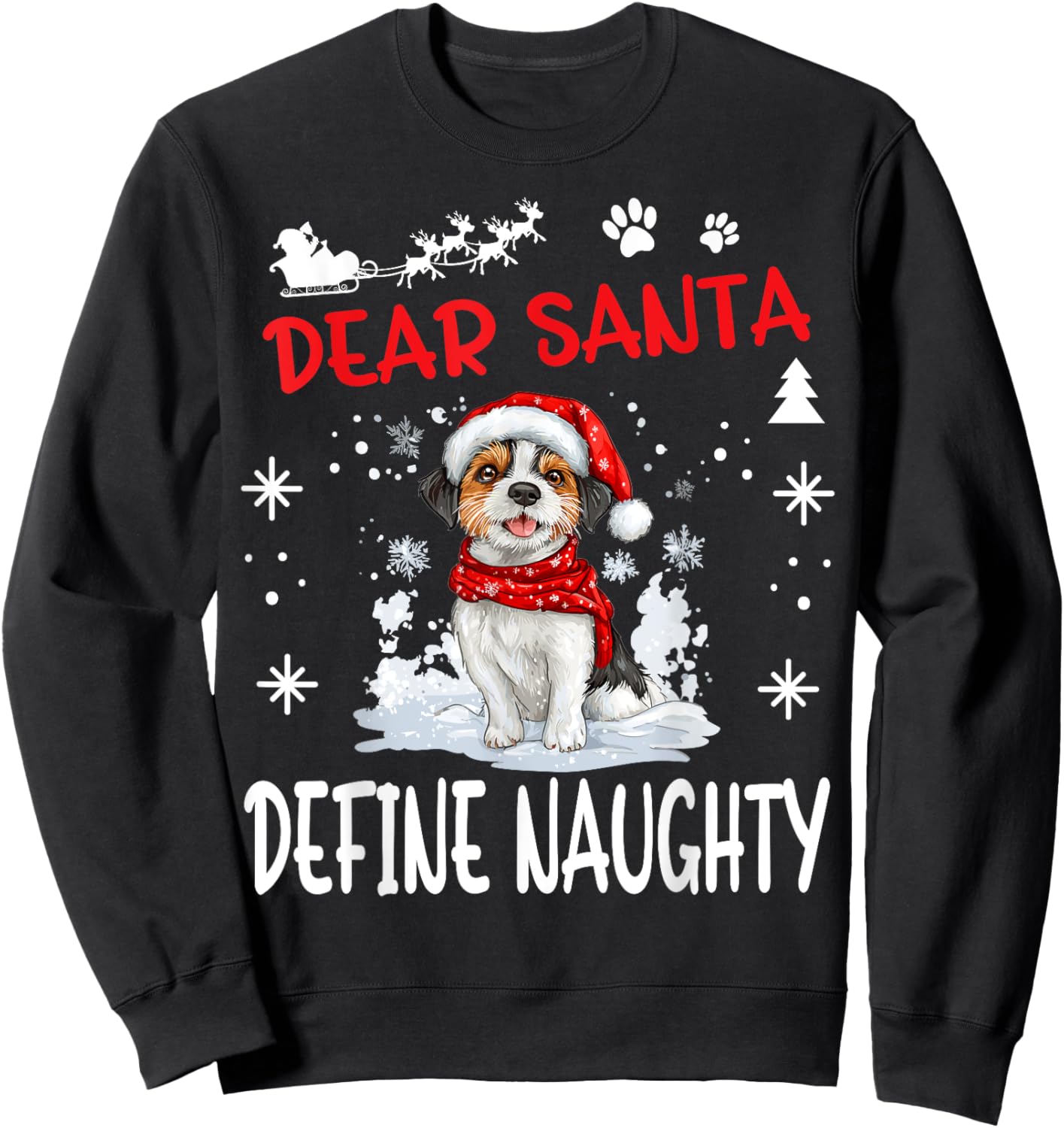 Cute Russell Terrier Dog Christmas Dear Santa Define Naughty Sweatshirt - Sweatshirt | Black
