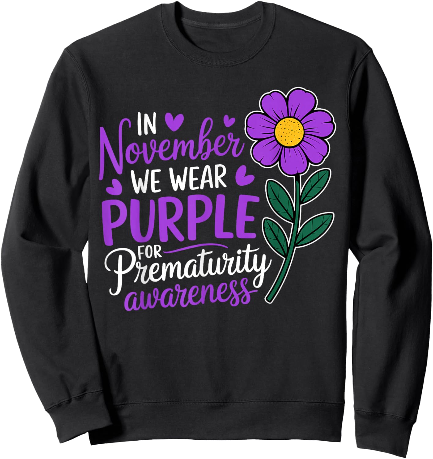 Sunflowers Prematurity Awareness In November We Wear Purple Sweatshirt - Sweatshirt | Black