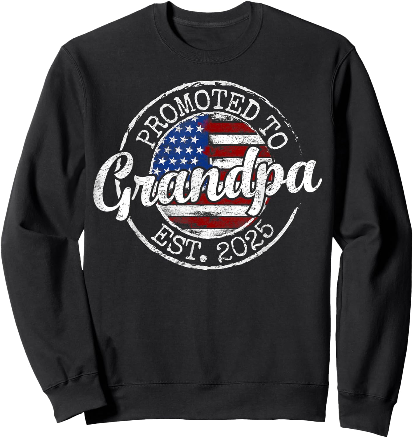 Promoted To Grandpa Est 2025 Soon To Be Grandpa Gifts Poppop Sweatshirt - Sweatshirt | Black