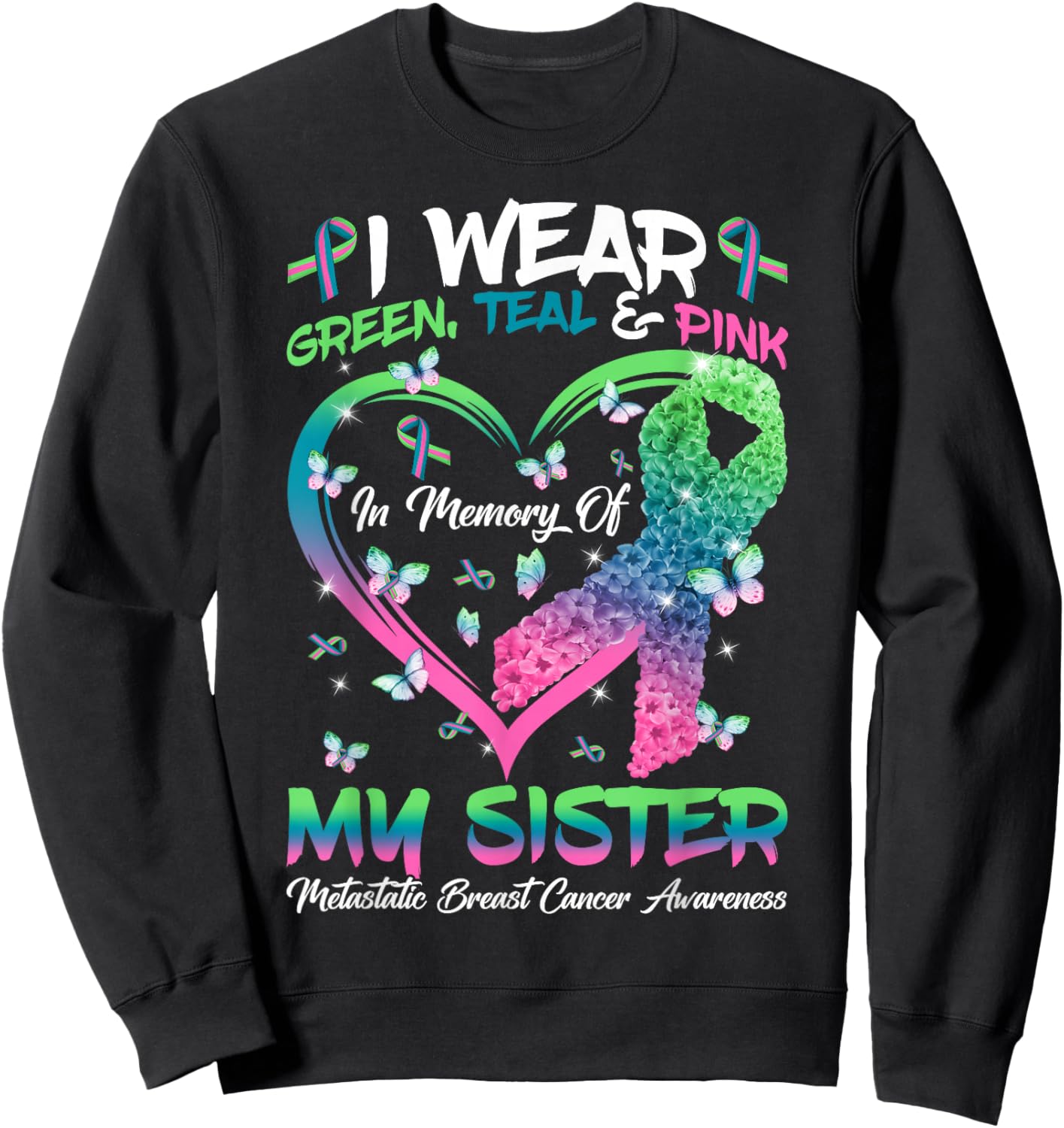 In Memory Of My Sister Metastatic Breast Cancer Awareness Sweatshirt - Sweatshirt | Black