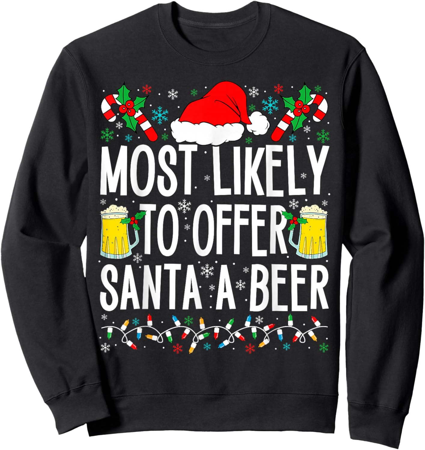 Most Likely To Offer Santa A Beer Funny Drinking Christmas Sweatshirt - Sweatshirt | Black