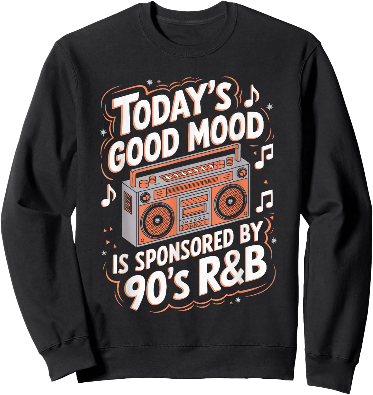Today's Good Mood Is Sponsored By 90's R&B Sweatshirt - Sweatshirt | Black