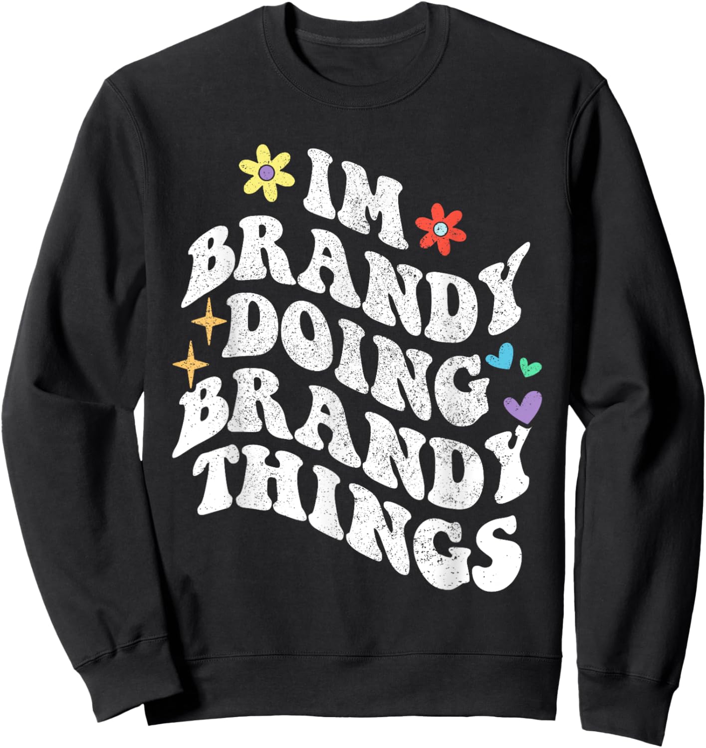 Retro Groovy Im Brandy Doing Brandy Things Funny Mother's Sweatshirt - Sweatshirt | Black