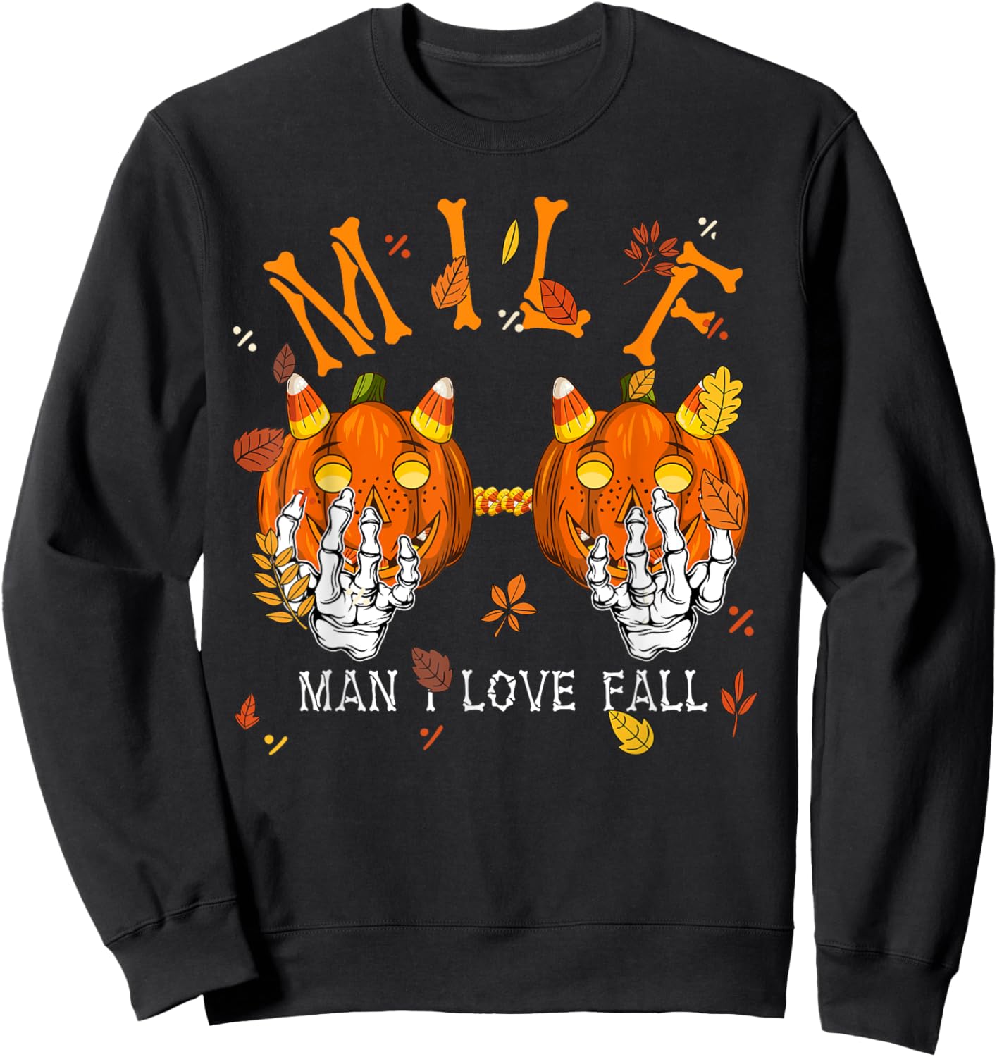 M I L F Man I Love Fall Autumn Season Skeleton Pumpkin Hand Sweatshirt - Sweatshirt | Black