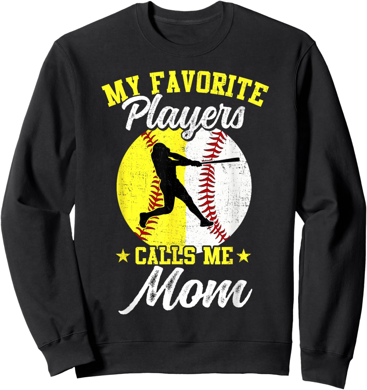 My Favorite Baseball Softball Players Calls Me Mom Sweatshirt - Sweatshirt | Black