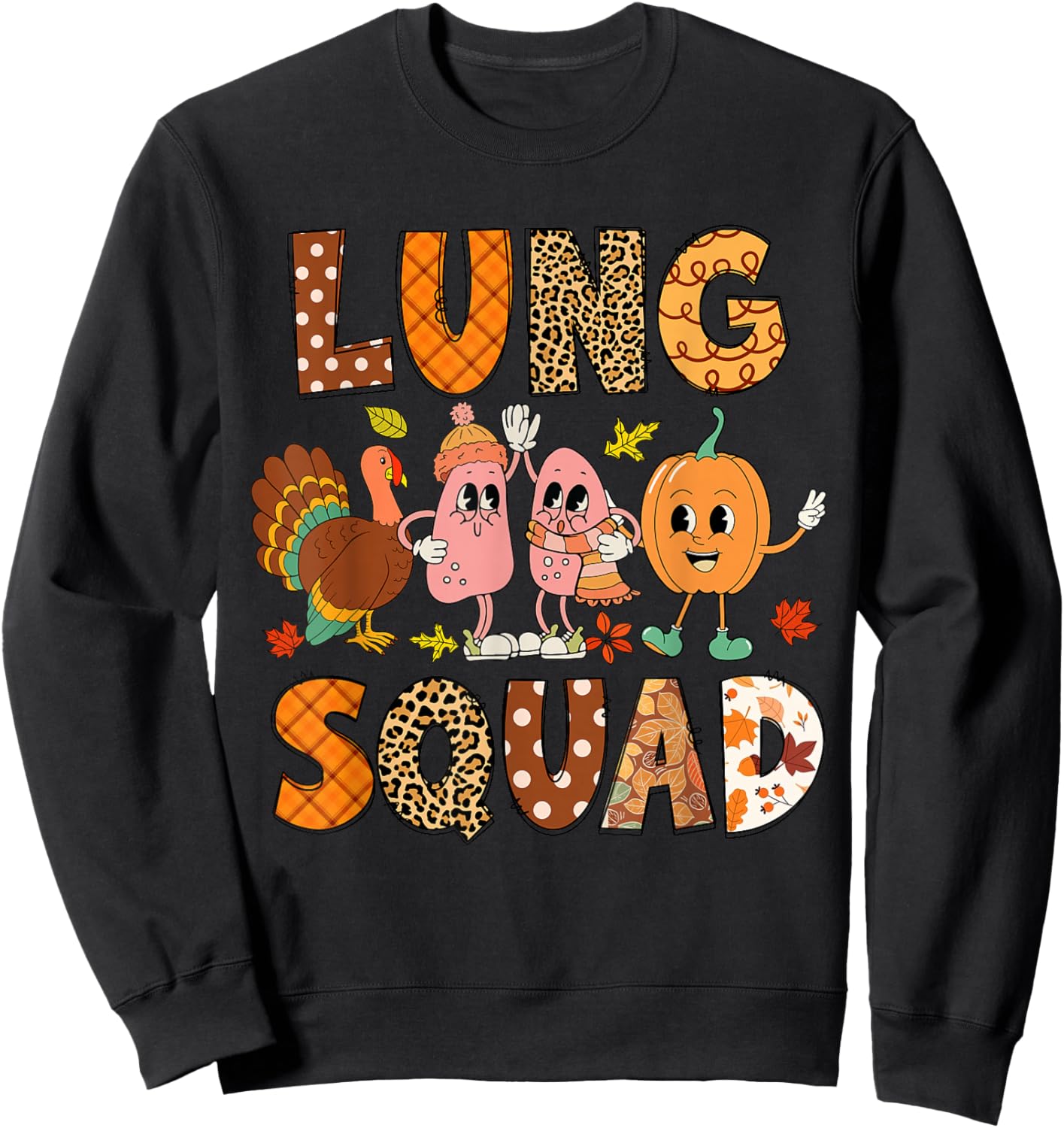 Lung Squad Turkey Pumpkin Respiratory Therapist Thanksgiving Sweatshirt - Sweatshirt | Black