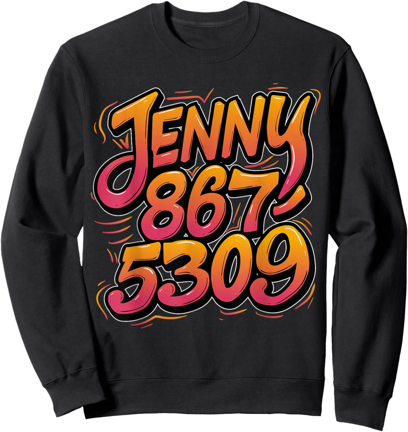 Jenny Phone Number 867-5309 Nostalgic Funny 70s 80s 90s Sweatshirt - Sweatshirt | Black