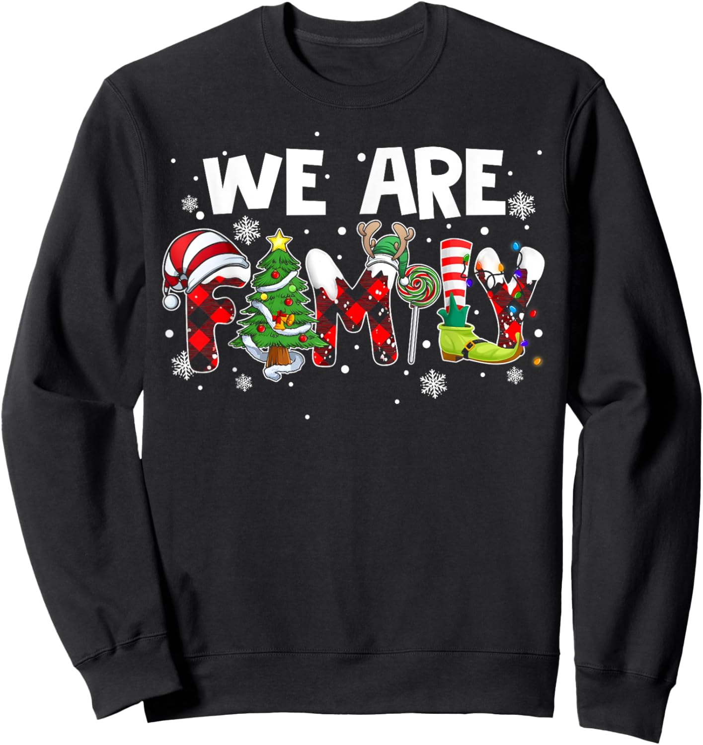 We Are Family Christmas Pajamas Funny Matching Family Xmas Sweatshirt - Sweatshirt | Black