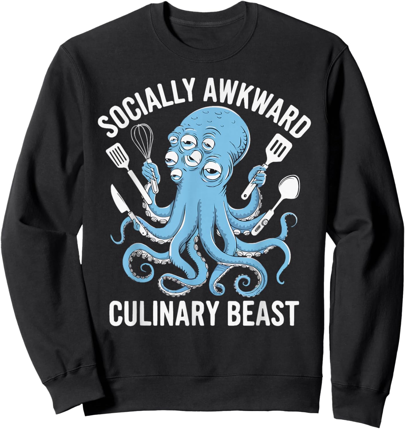 Socially Awkward Culinary Beast Funny Cooking Chef Octopus Sweatshirt - Sweatshirt | Black