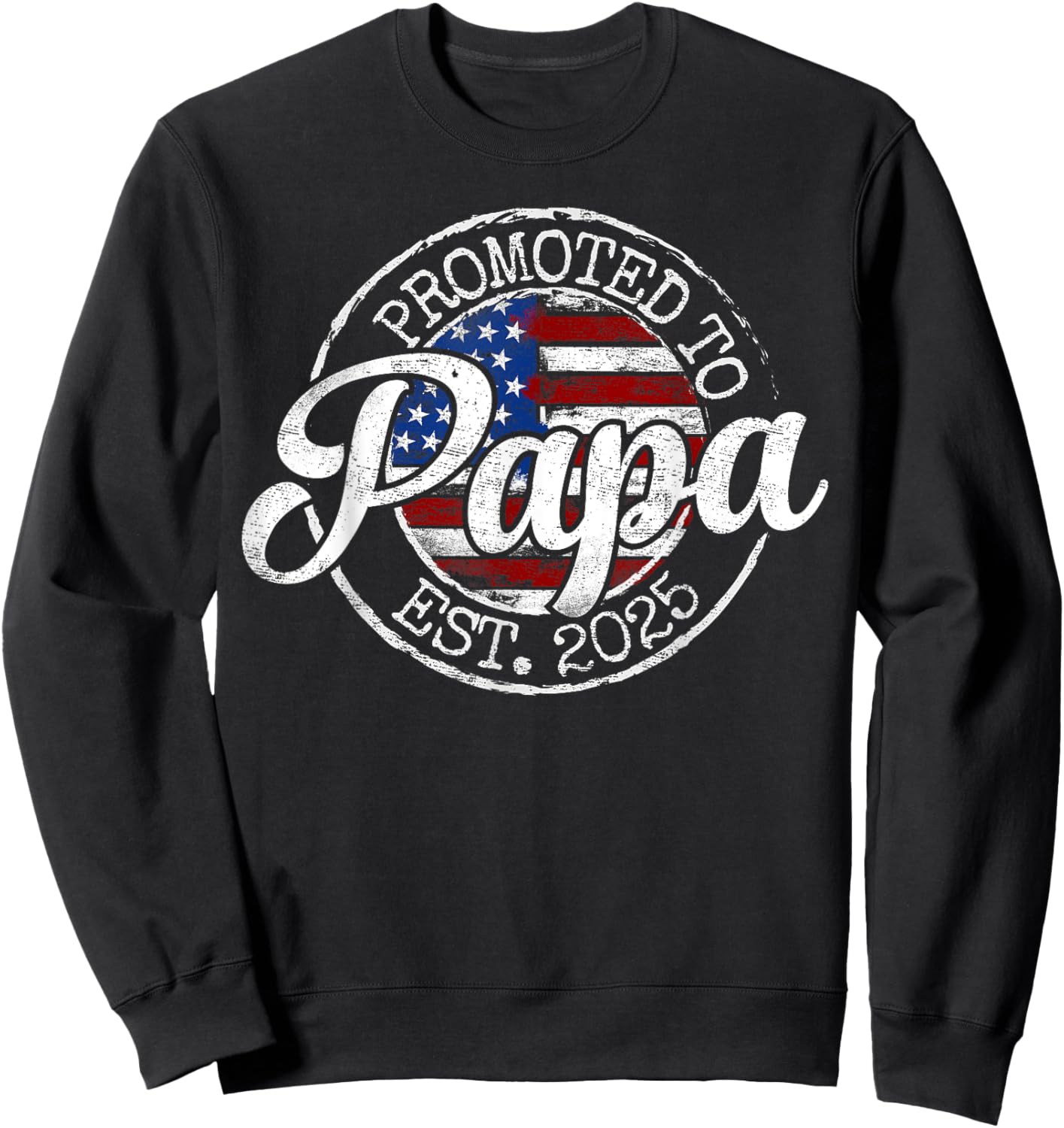 Promoted To Papa Est 2025 Dad To Be Gifts First Time Dad Sweatshirt - Sweatshirt | Black