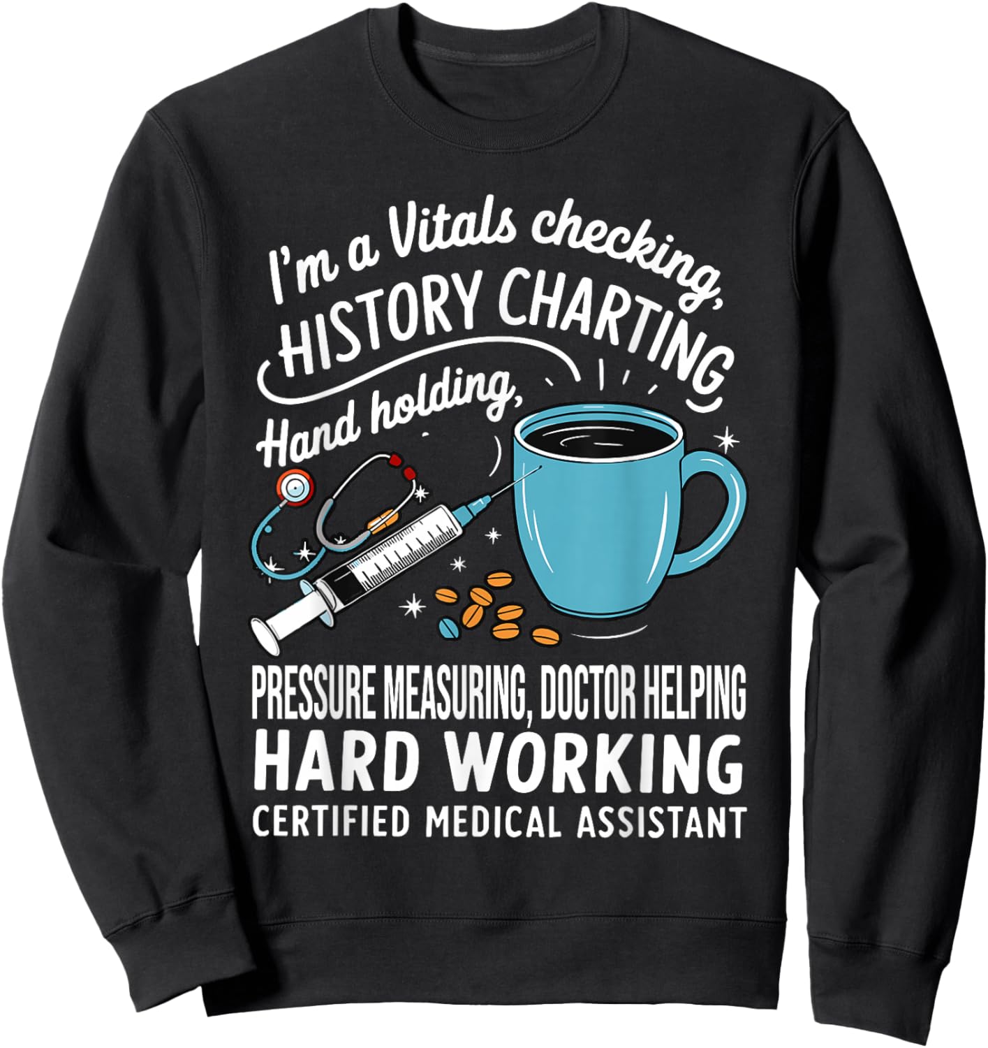 Vitals CMA Doctor Nursing Certified Medical Assistant Sweatshirt - Sweatshirt | Black