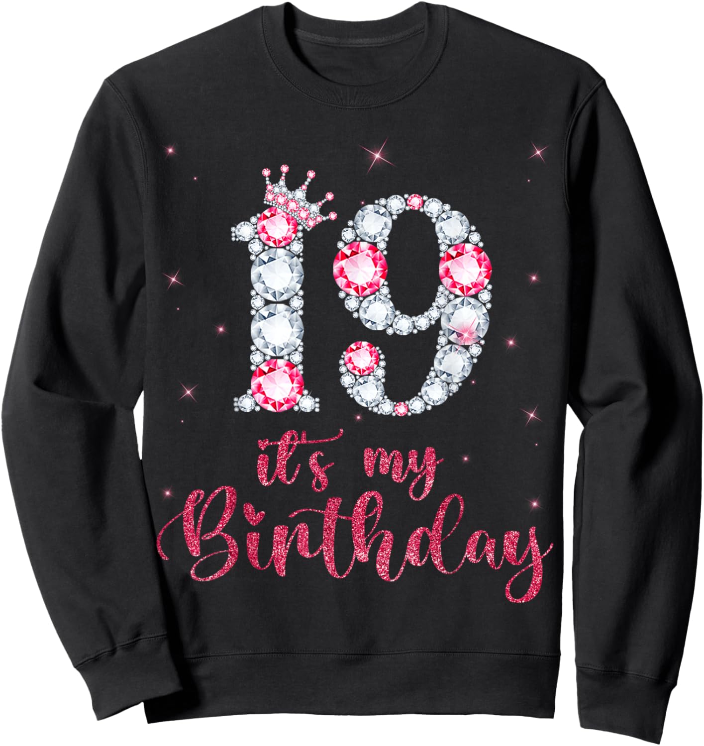 19 It's My Birthday 19 Years Old 19th Birthday Girl Sweatshirt - Sweatshirt | Black