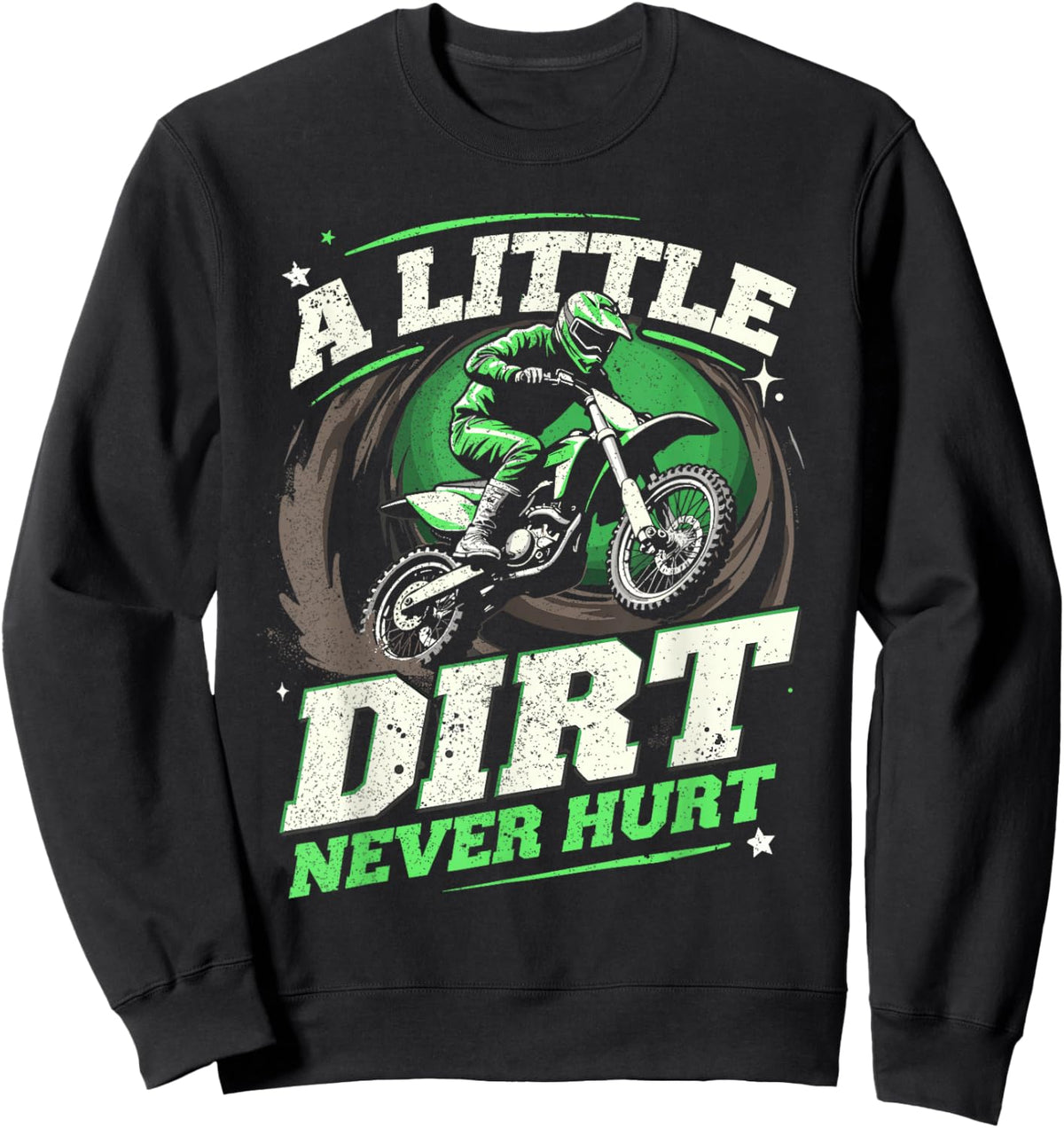 Motocross & Dirt Bike | A Little Dirt Never Hurt | Boy, Men Sweatshirt - Sweatshirt | Black