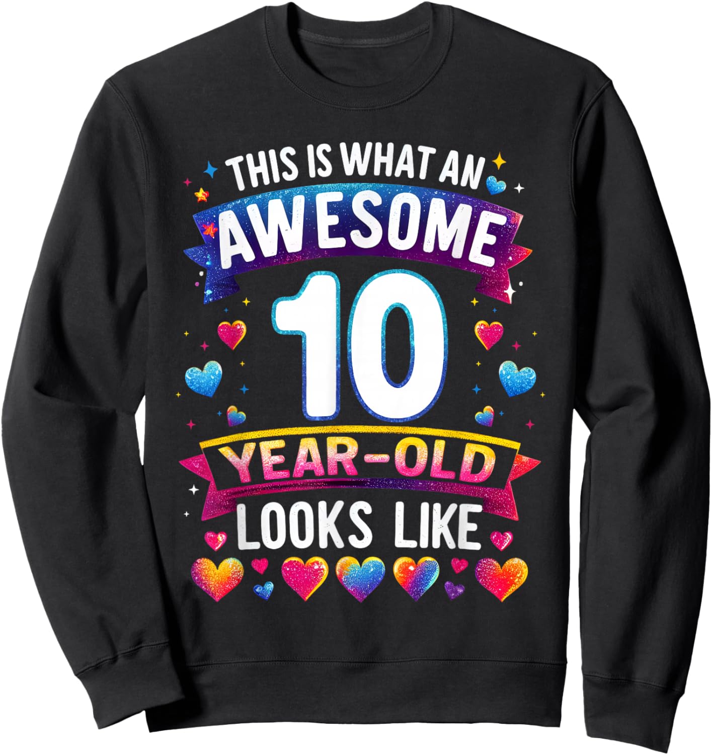 This Is What An Awesome 10 Year Old Looks Like 10th Birthday Sweatshirt - Sweatshirt | Black