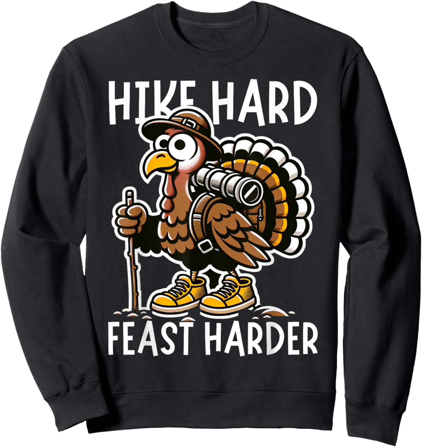 Funny Saying Turkey Hiking Thanksgiving Humor for Hikers Sweatshirt - Sweatshirt | Black