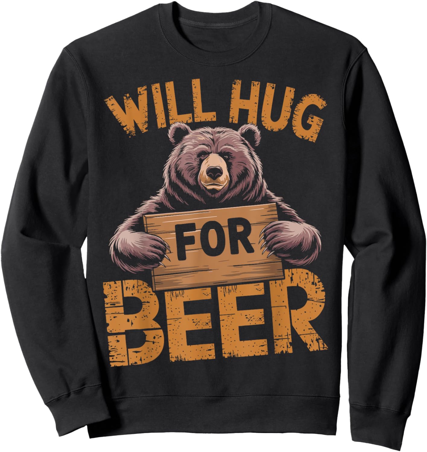 Funny Bear Lover Will Hug For Beer Design Sweatshirt - Sweatshirt | Black