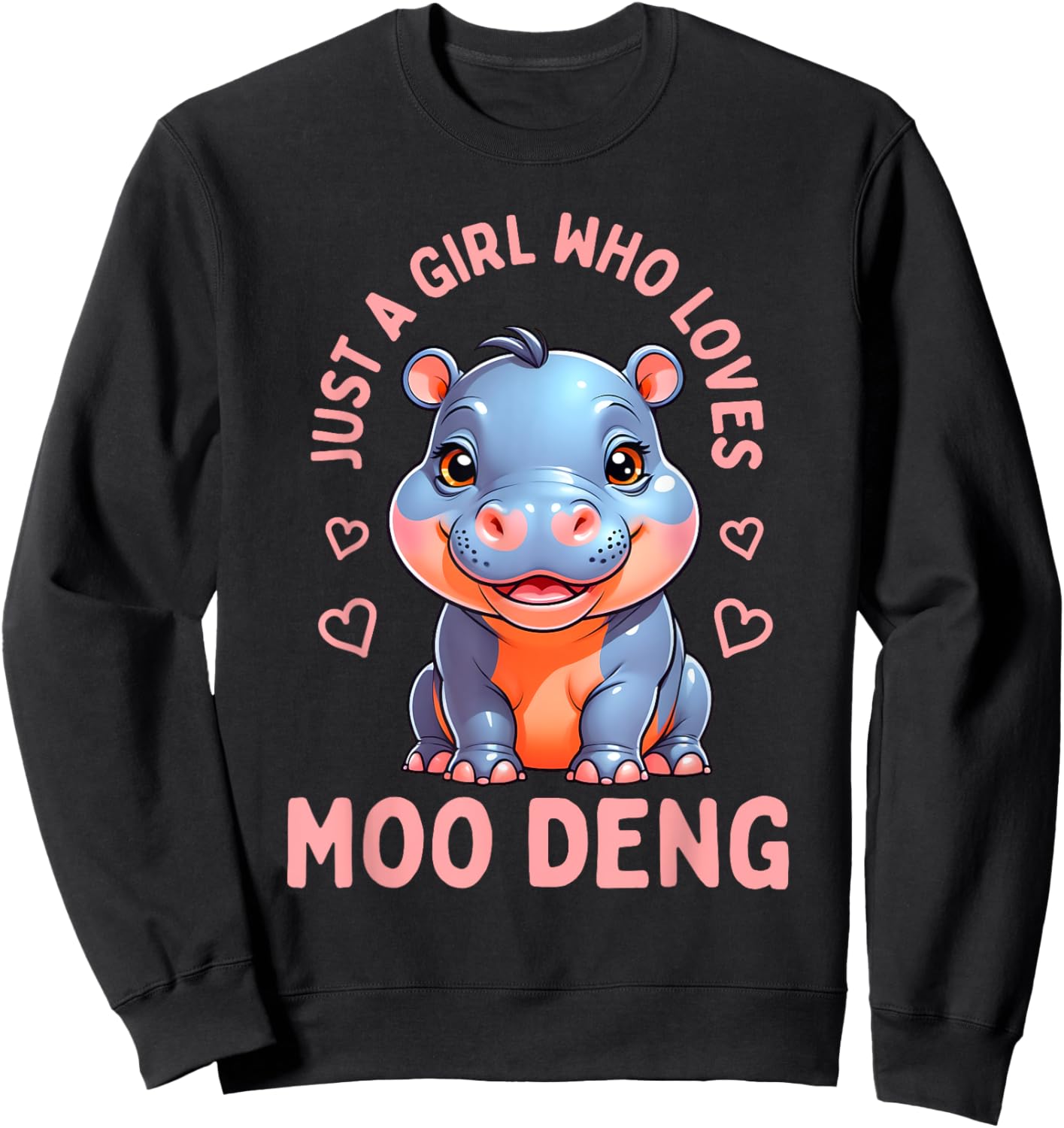 A Girl Who Loves Moo Deng Hippo Women Toddler Girls Sweatshirt - Sweatshirt | Black