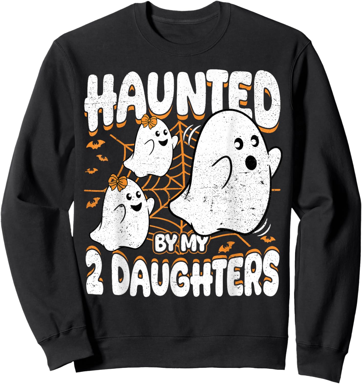 Haunted by My 2 Daughters Ghost Mom Dad Halloween Sweatshirt - Sweatshirt | Black