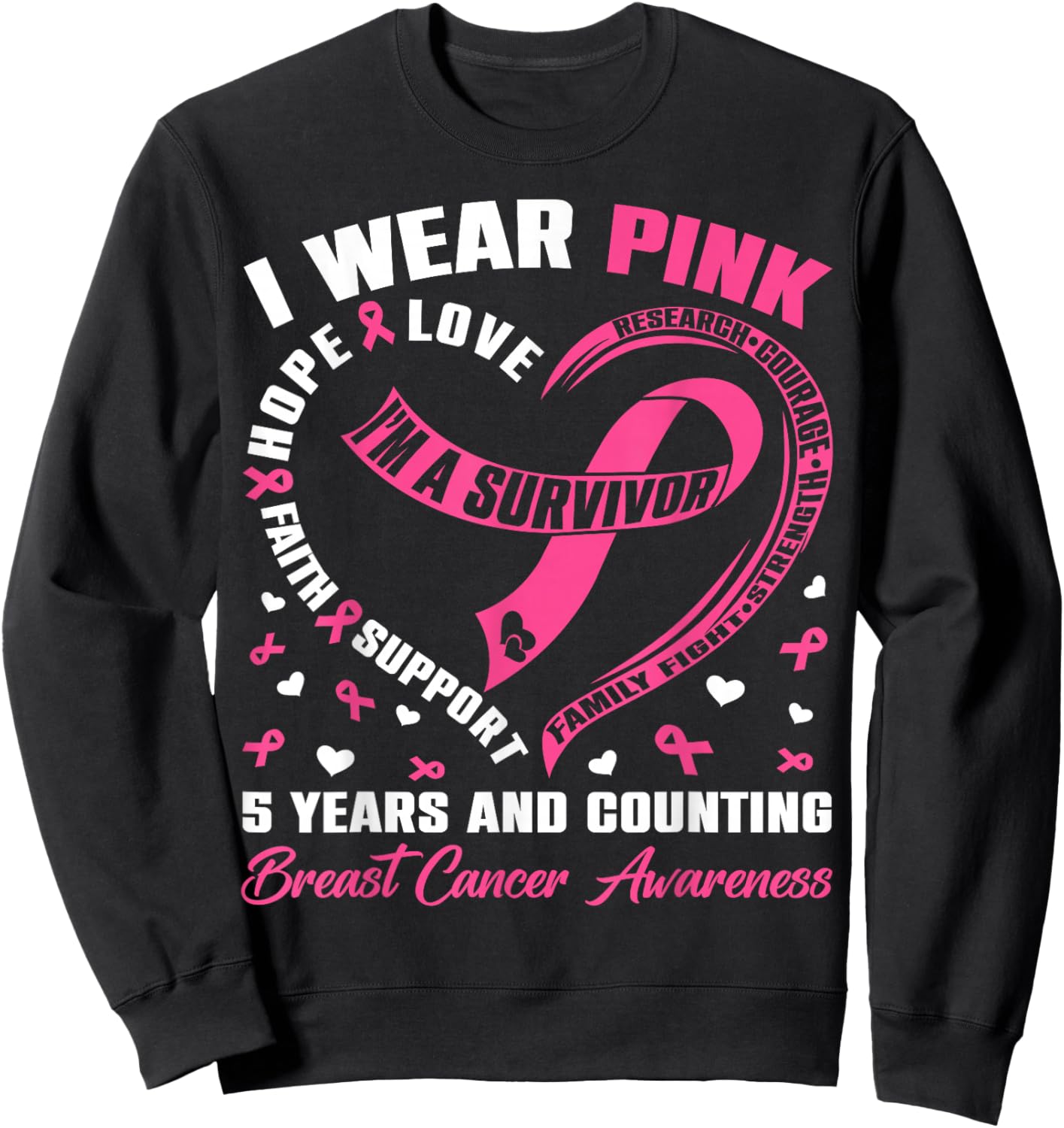 I Wear Pink 5 Years & Counting Breast Cancer Survivor Women Sweatshirt - Sweatshirt | Black