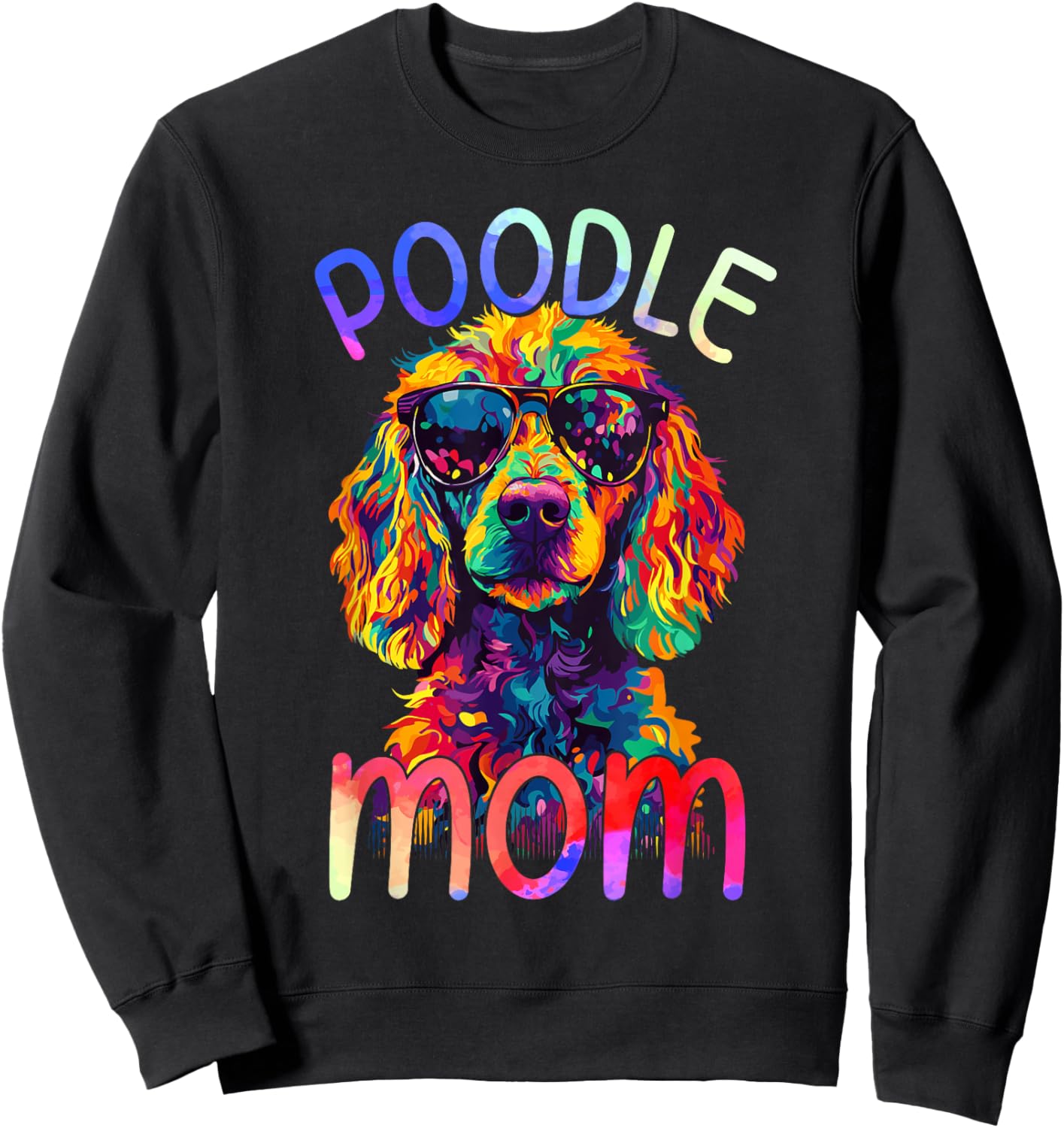 Poodle Mom Colorful Pop Art Poodle Sweatshirt - Sweatshirt | Black