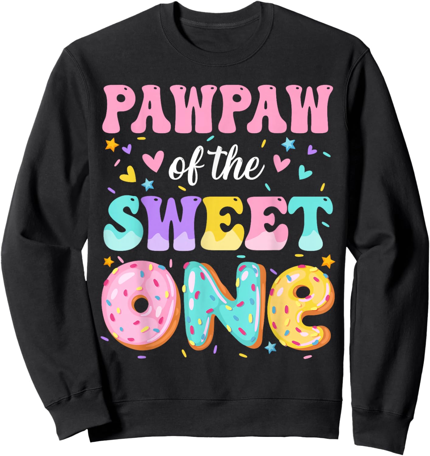 Pawpaw Of The Sweet One 1st Birthday Donut Bday Party Sweatshirt - Sweatshirt | Black