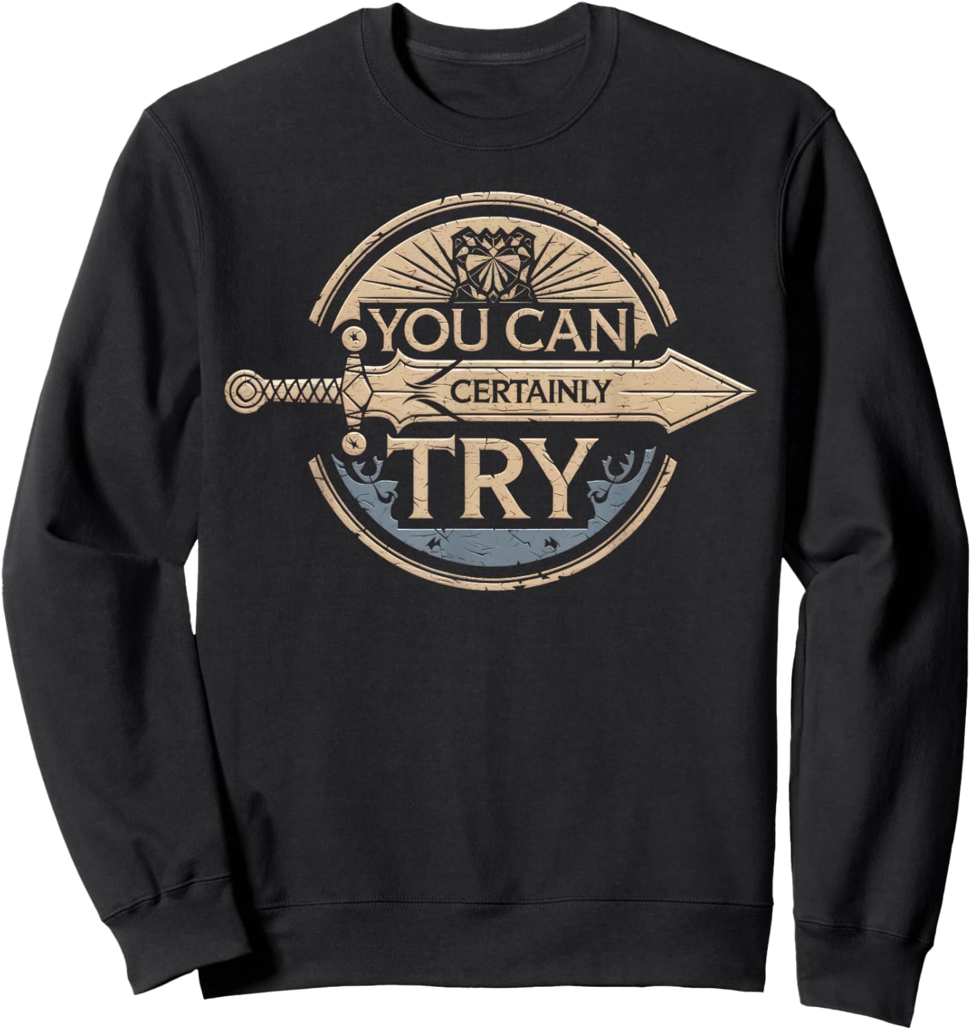 RPG You Can Certainly Try Dice Board Gamer Tabletop Gaming Sweatshirt - Sweatshirt | Black