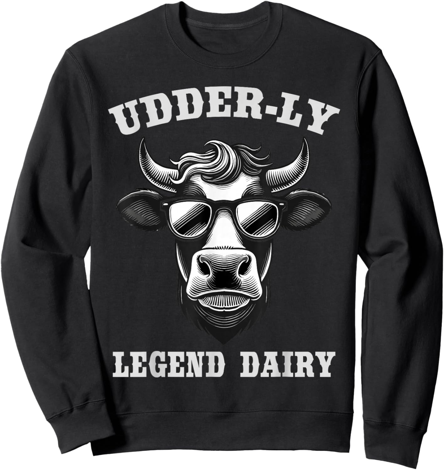 Cow legend dairy udderly fun cow pun farmer country western Sweatshirt - Sweatshirt | Black