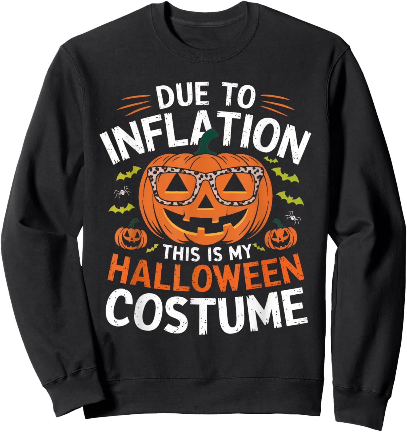 Halloween Costumes Woman 2024 Funny Due to Inflation Sweatshirt - Sweatshirt | Black