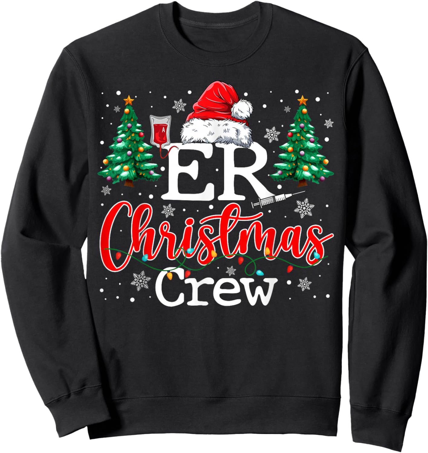ER Christmas Crew Emergency Room Nurse ER Techs & Secretary Sweatshirt - Sweatshirt | Black