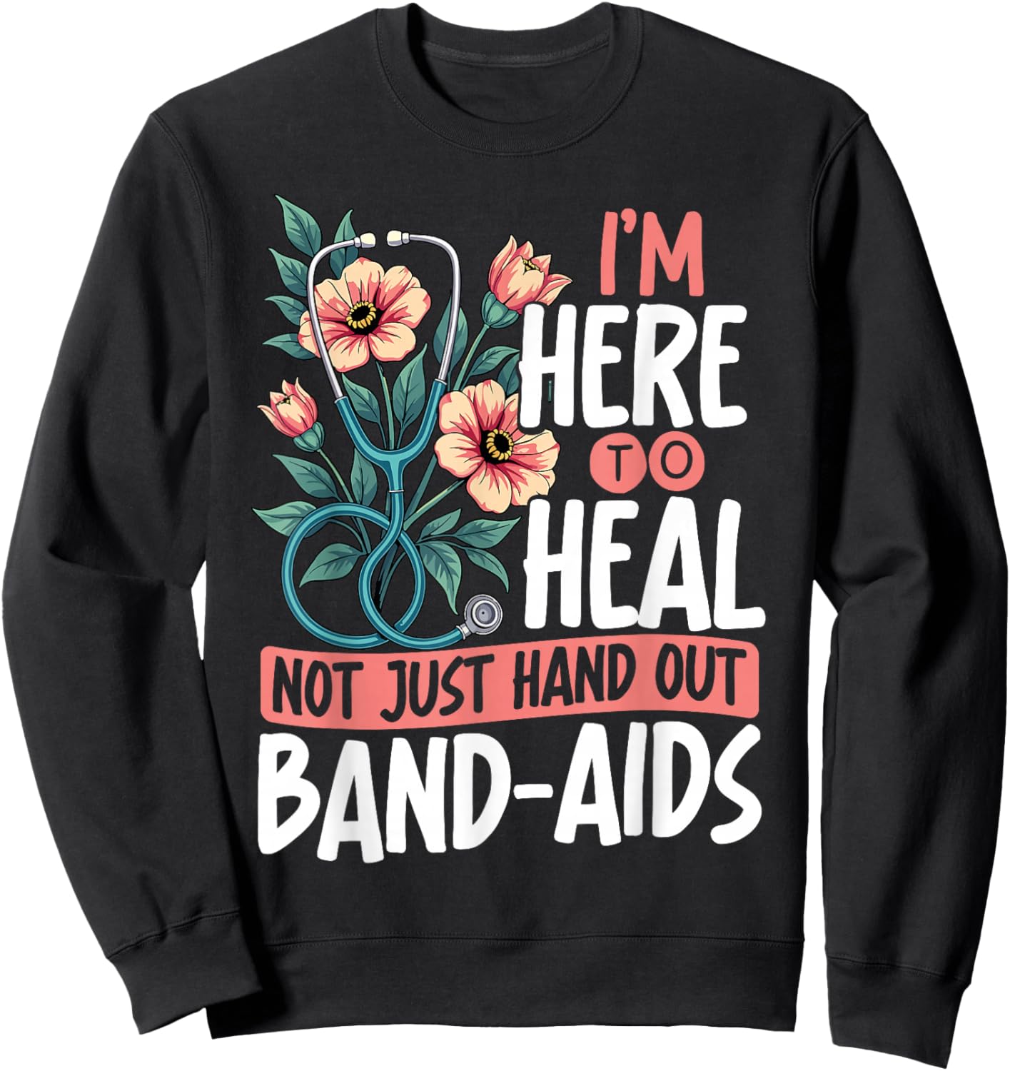 Holistic Nurse Here To Heal Nurse Design Sweatshirt - Sweatshirt | Black