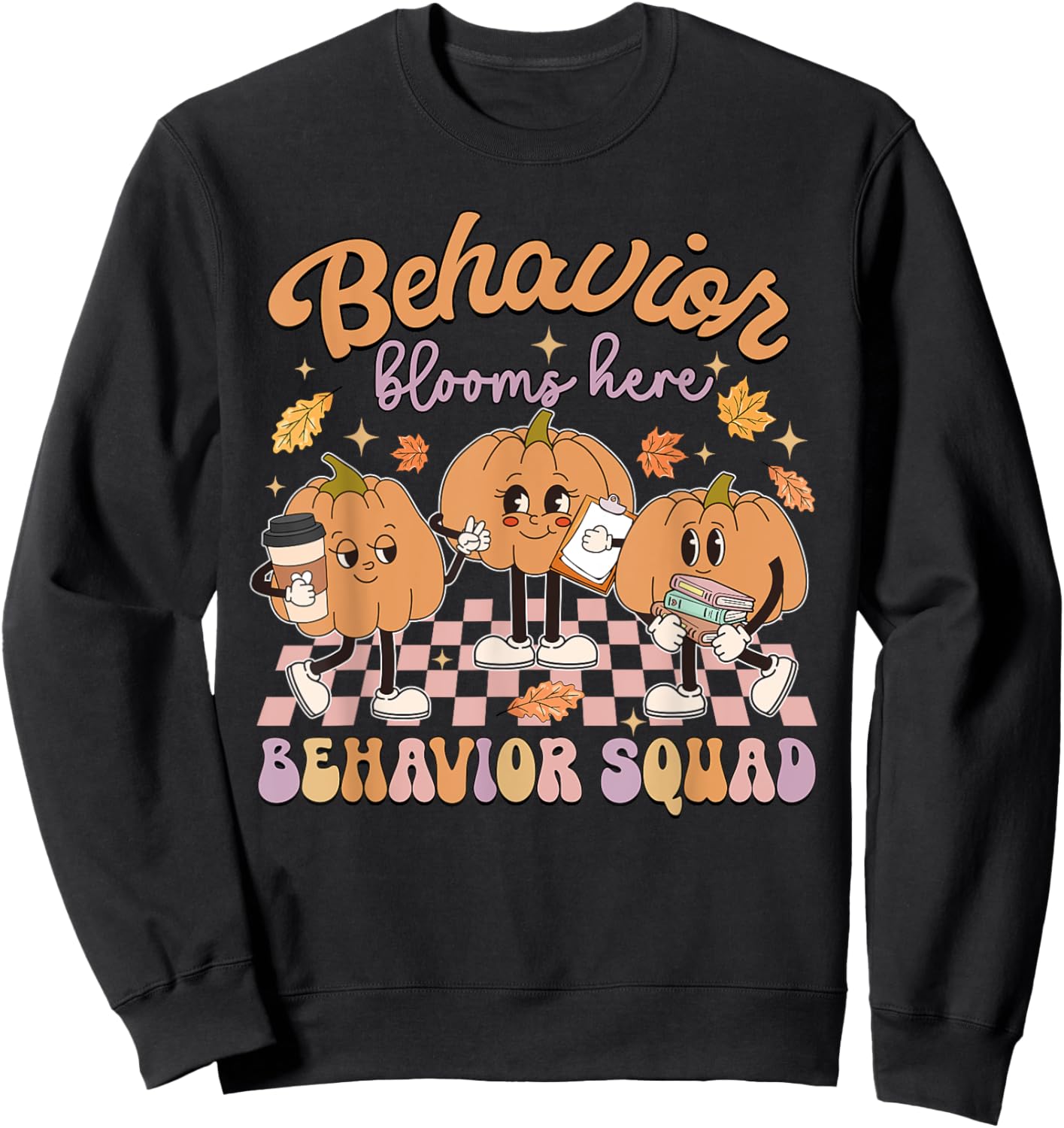 Behavior Blooms Here Behavior Squad Pumpkin Day Sweatshirt - Sweatshirt | Black