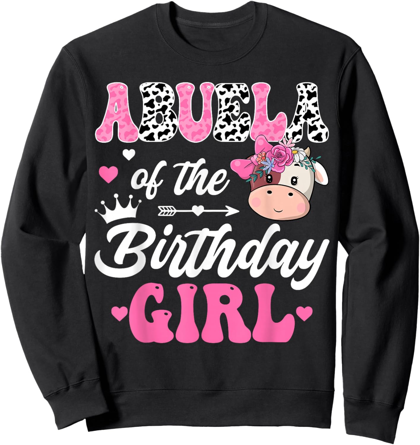 Abuela Of The Birthday Girl Farm Cow 1St Birthday Girl Sweatshirt - Sweatshirt | Black