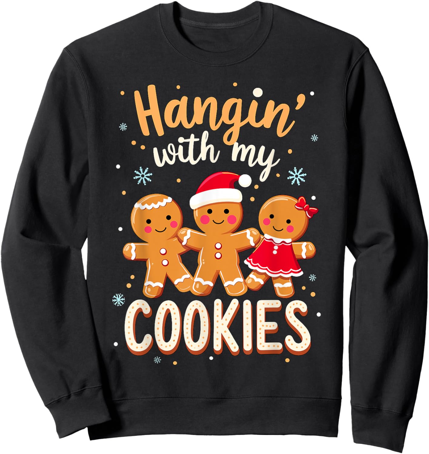 Hanging with my Cookies Christmas Costume Xmas Sweatshirt - Sweatshirt | Black
