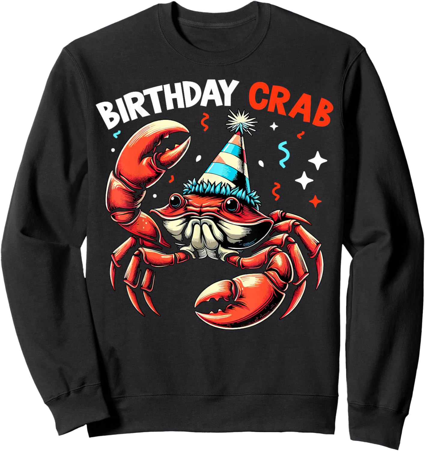 Birthday Crab - Crustacean Animal Lover Beach Seafood Sweatshirt - Sweatshirt | Black