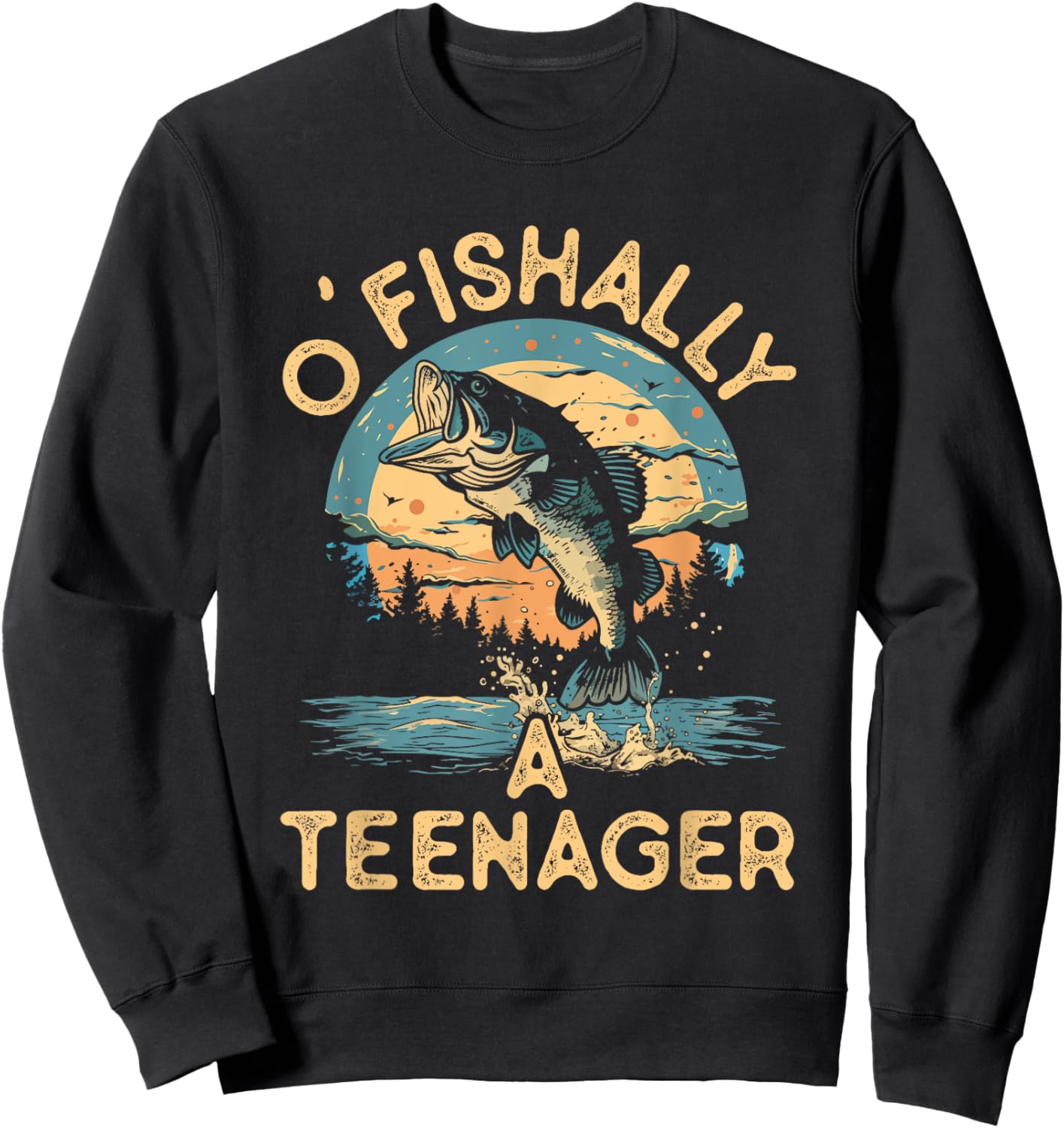 O'Fishally a Teenager Funny Fishing Teens Boys Girls Kids Sweatshirt - Sweatshirt | Black