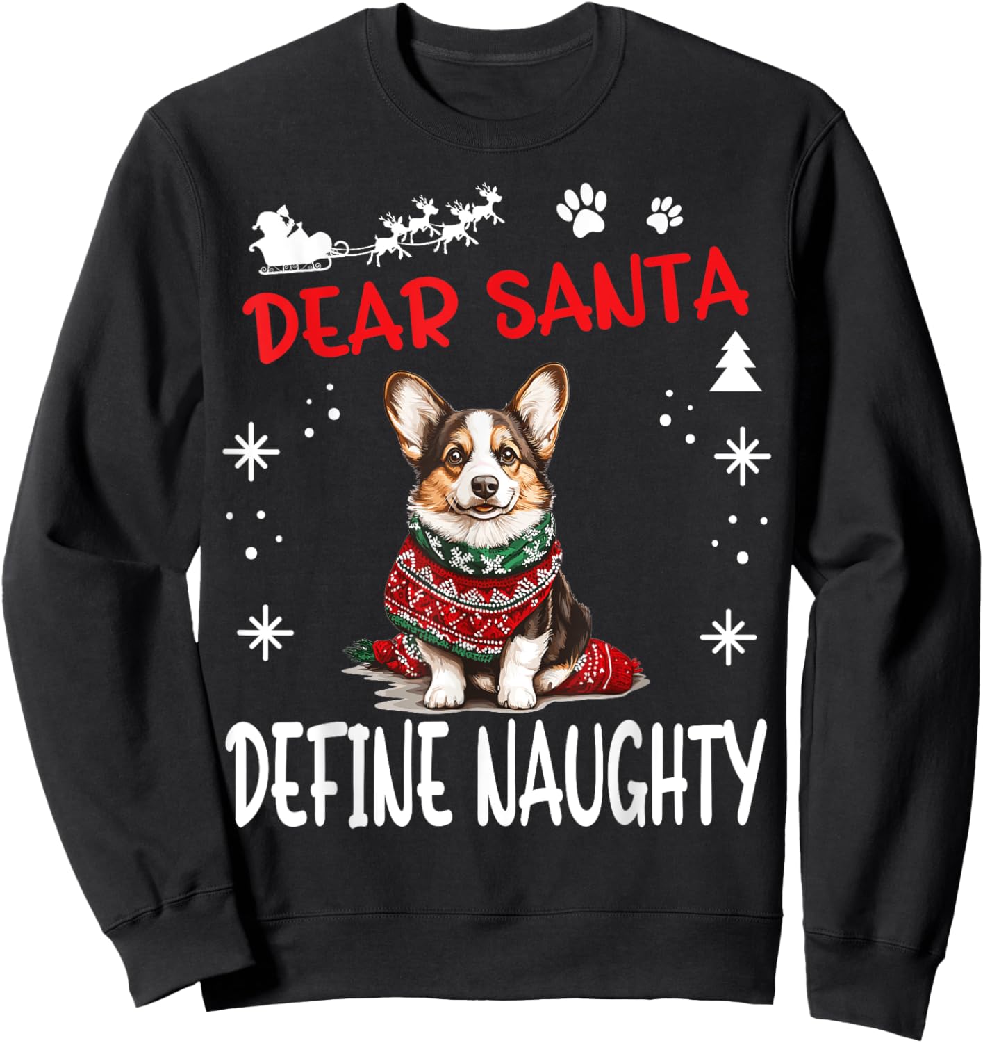 Cute Cardigan Welsh Corgi Dog Christmas Dear Santa Define Sweatshirt - Sweatshirt | Black
